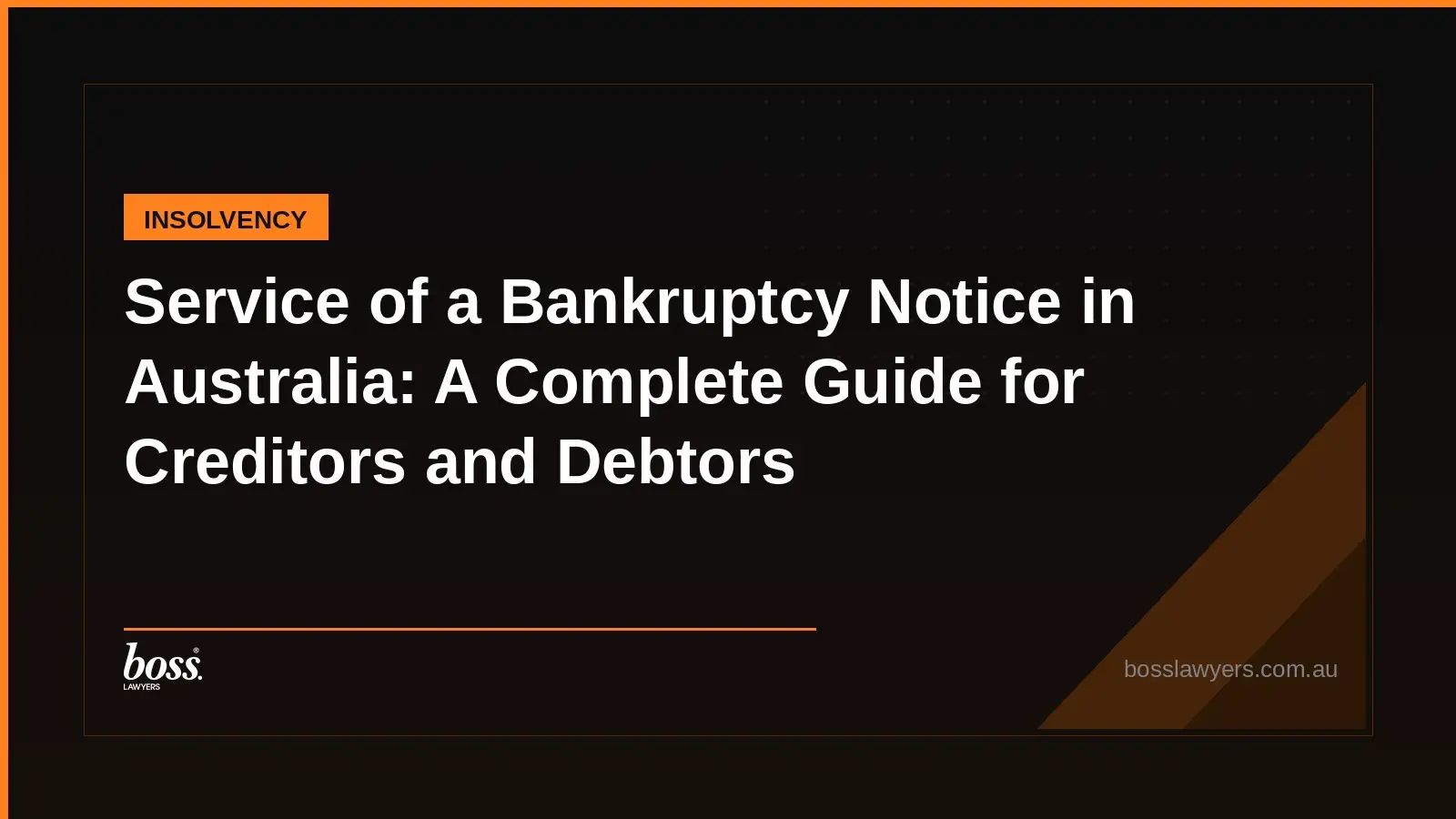 Service of a Bankruptcy Notice in Australia A Complete Guide for Creditors and Debtors