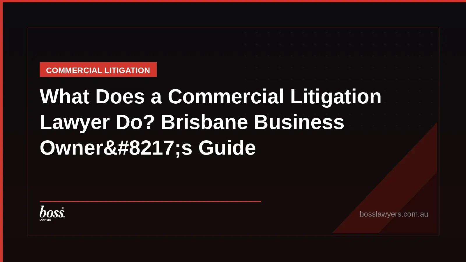 What Does a Commercial Litigation Lawyer Do Brisbane Business Owner8217s Guide