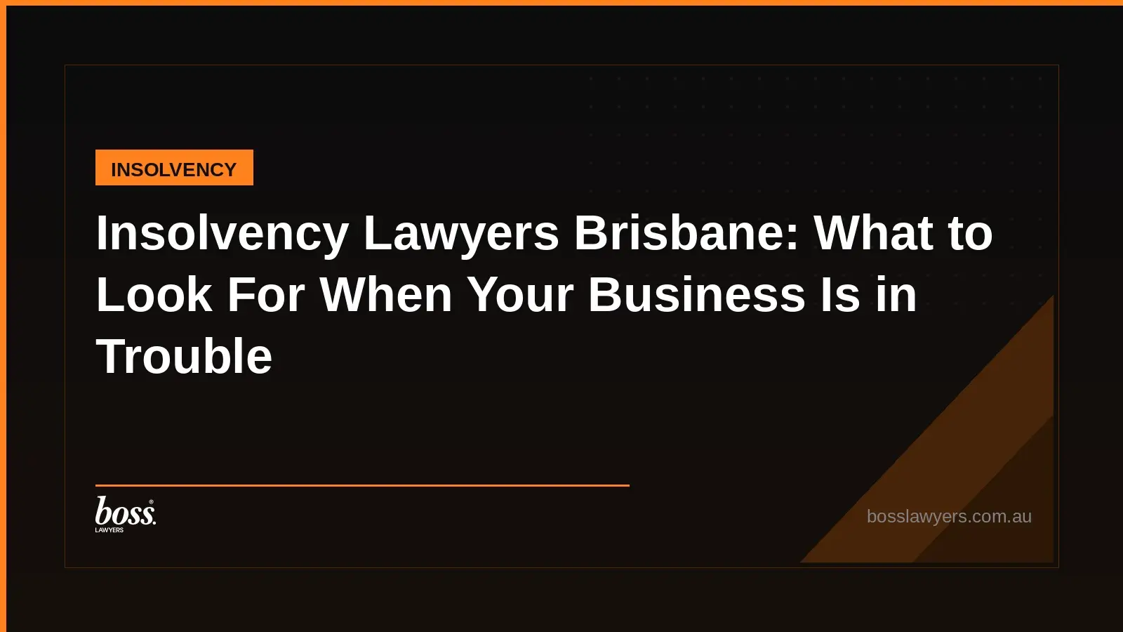 Insolvency Lawyers Brisbane What to Look For When Your Business Is in Trouble