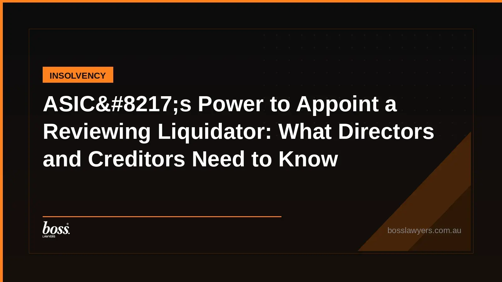ASIC8217s Power to Appoint a Reviewing Liquidator What Directors and Creditors Need to Know