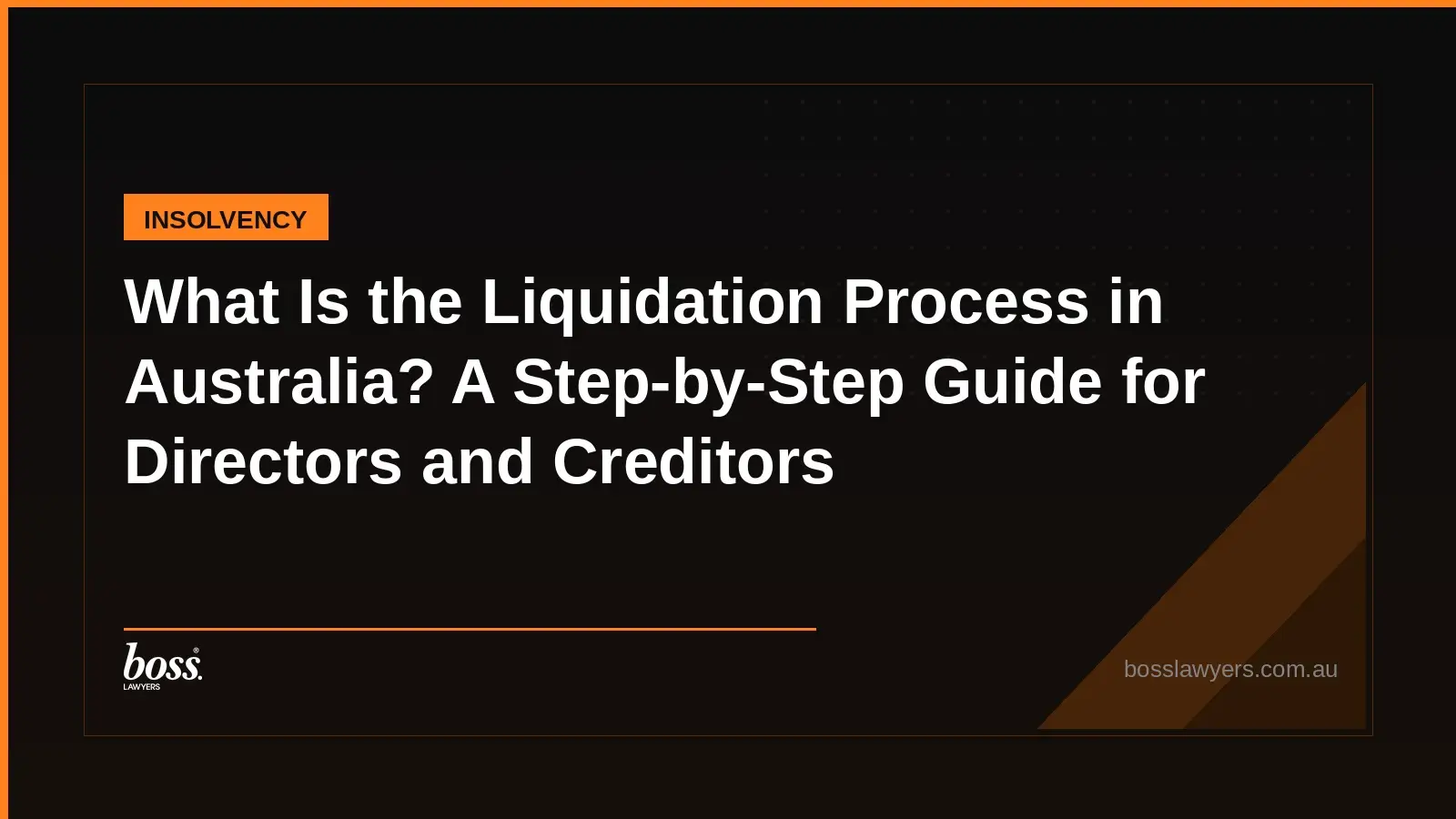 What Is the Liquidation Process in Australia A StepbyStep Guide for Directors and Creditors