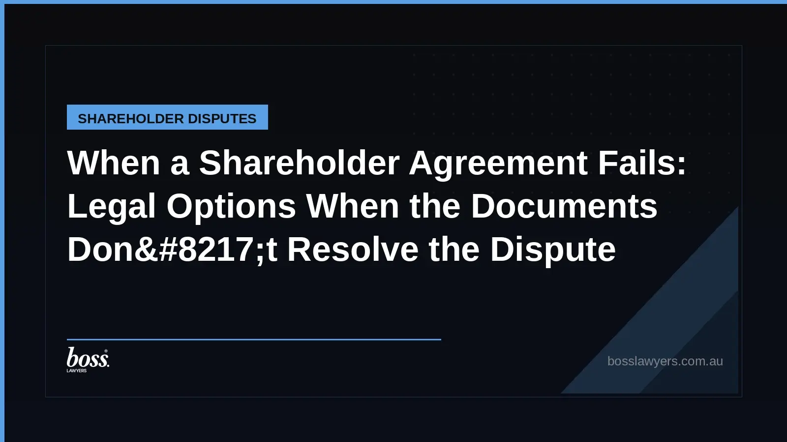 When a Shareholder Agreement Fails Legal Options When the Documents Don8217t Resolve the Dispute