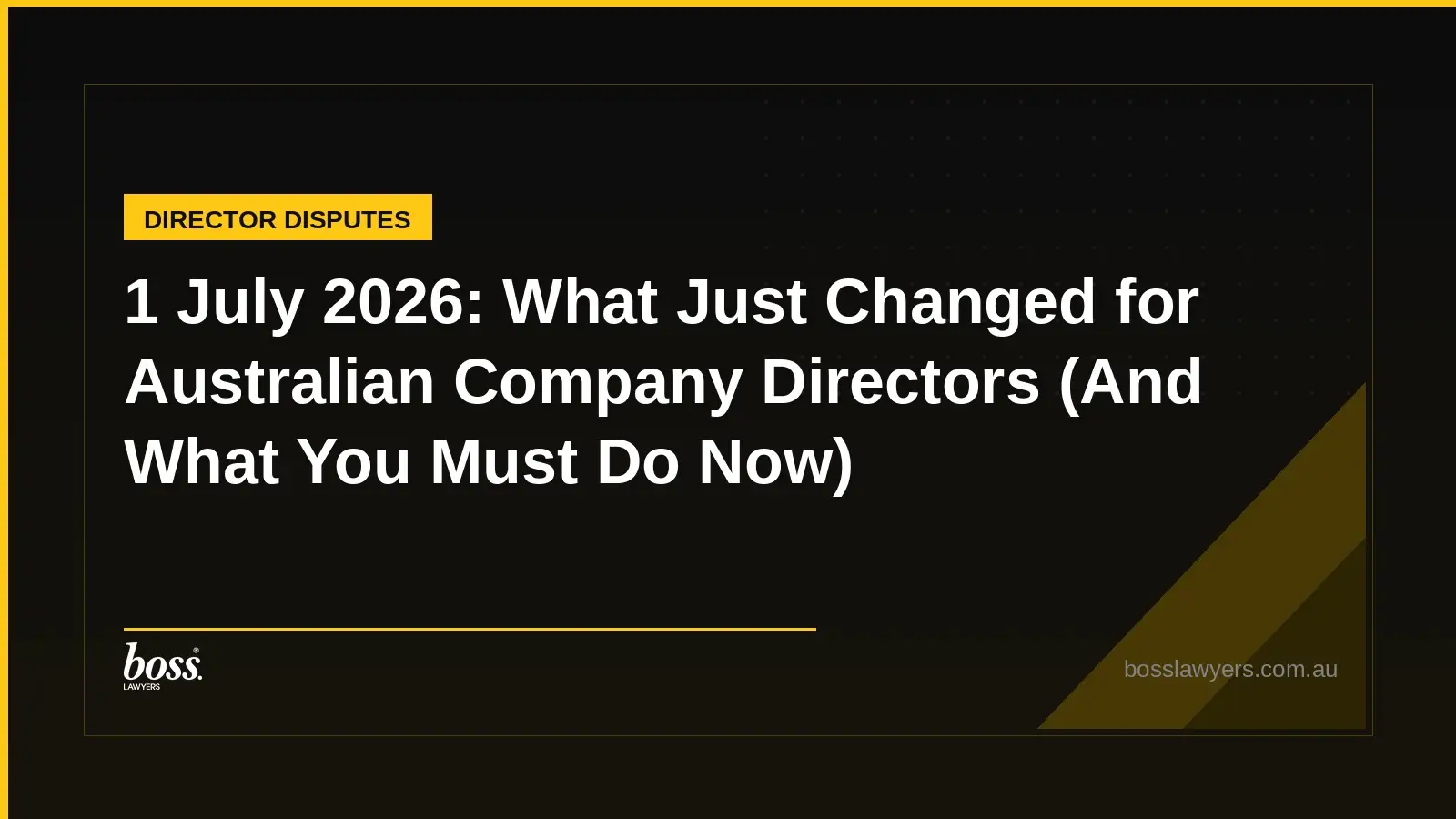 1 July 2026 What Just Changed for Australian Company Directors And What You Must Do Now
