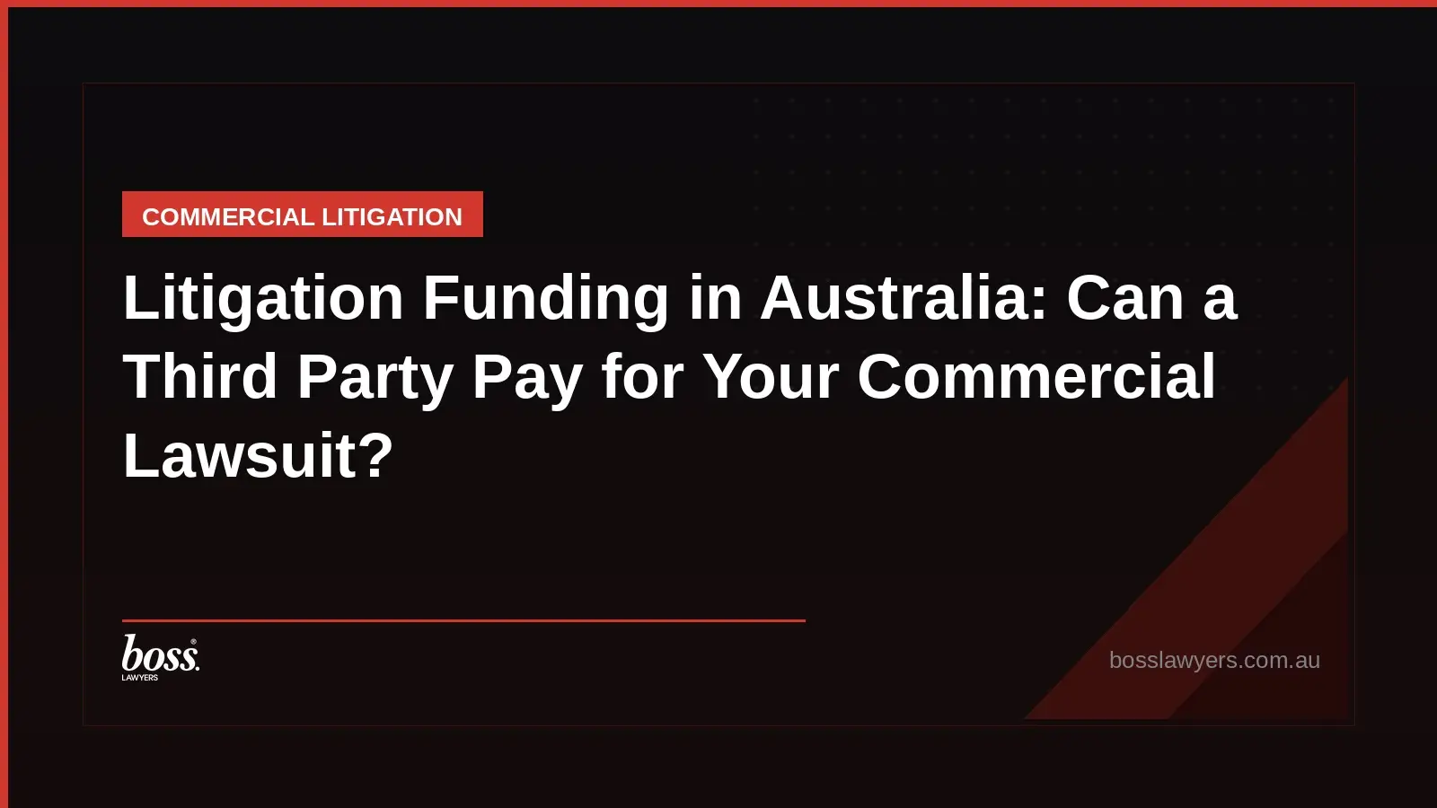 Litigation Funding in Australia Can a Third Party Pay for Your Commercial Lawsuit