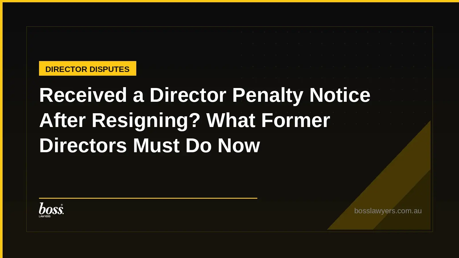 Received a Director Penalty Notice After Resigning What Former Directors Must Do Now