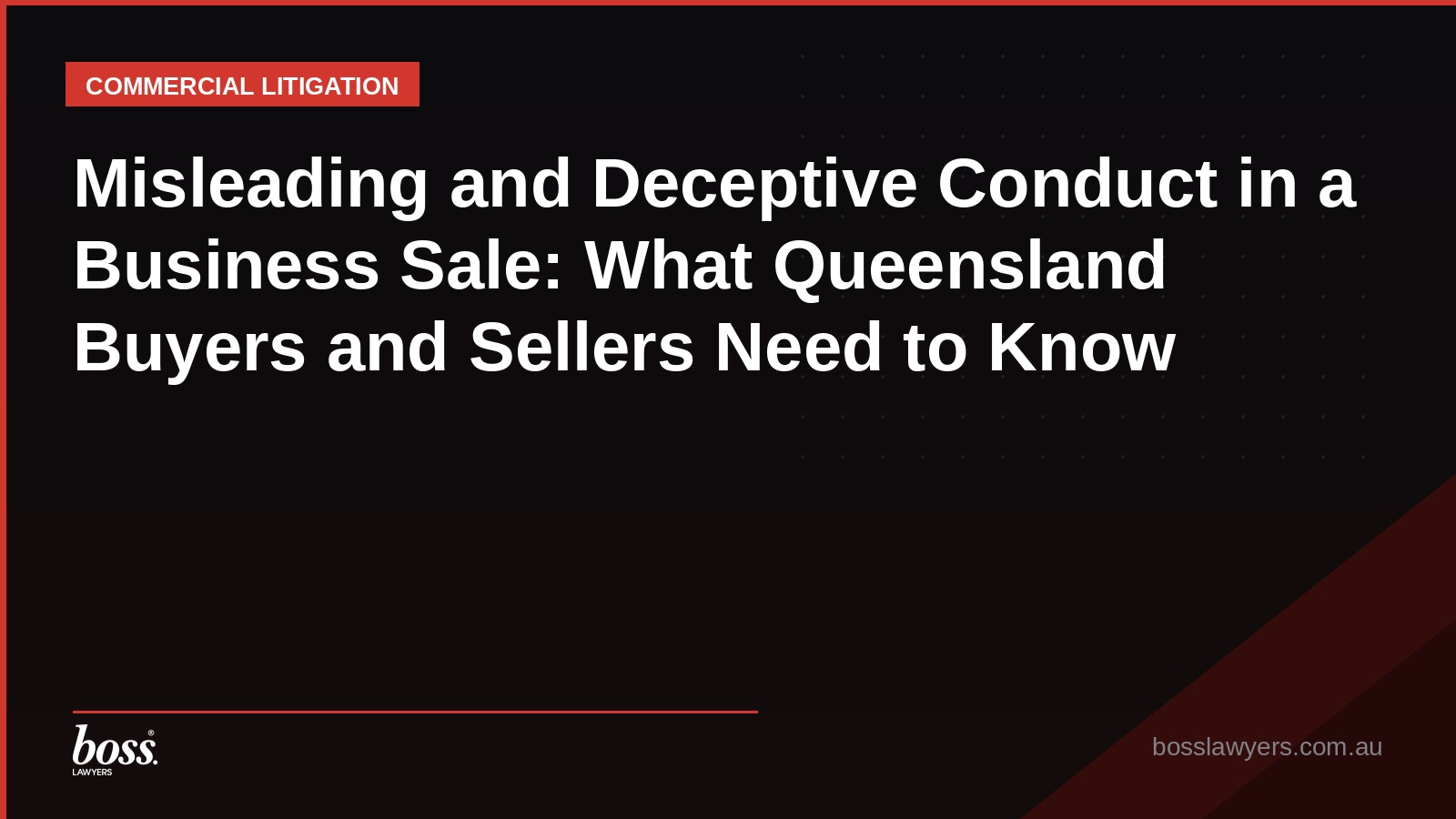 Misleading and Deceptive Conduct in a Business Sale What Queensland Buyers and Sellers Need to Know