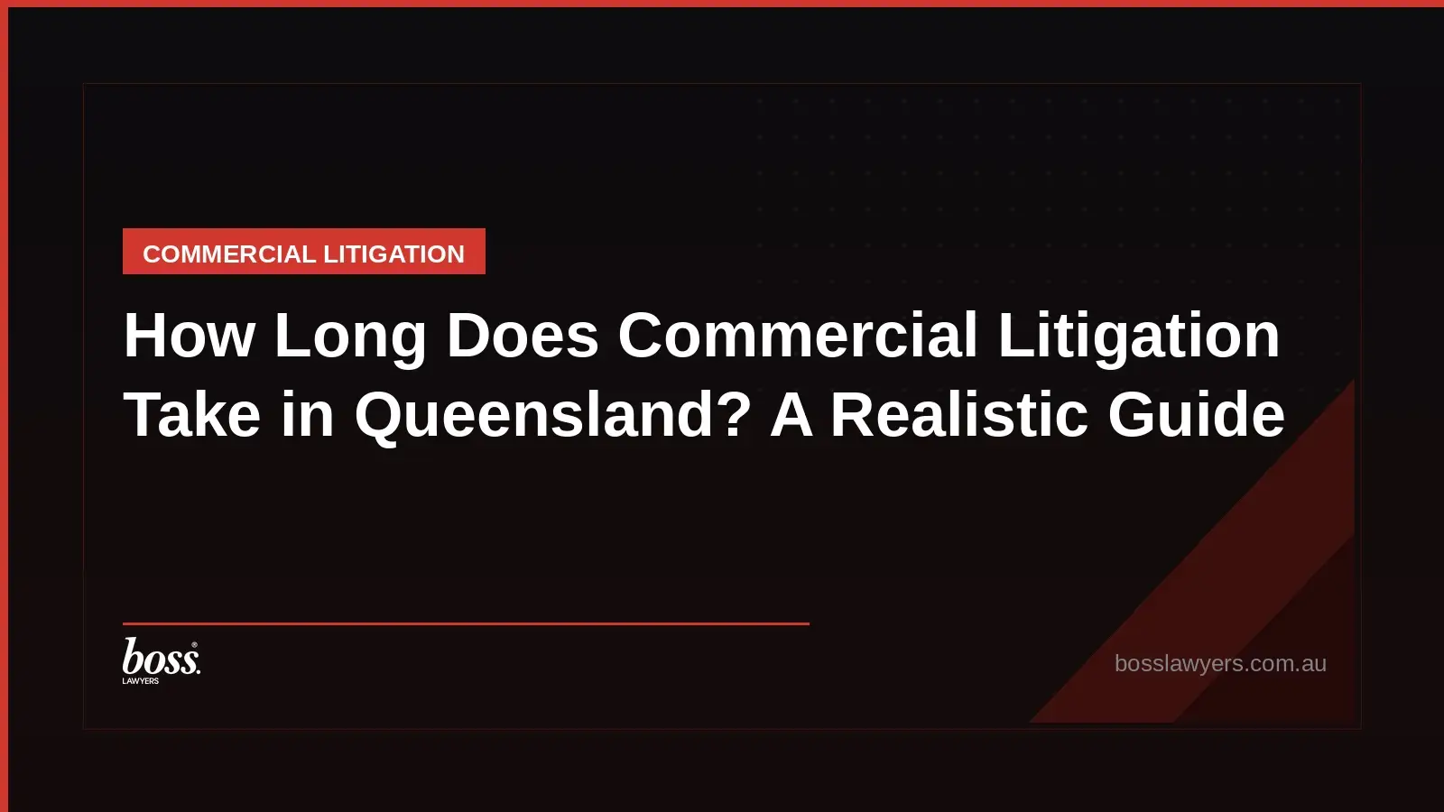 How Long Does Commercial Litigation Take in Queensland A Realistic Guide