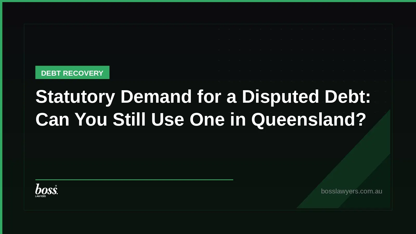 Statutory Demand for a Disputed Debt Can You Still Use One in Queensland