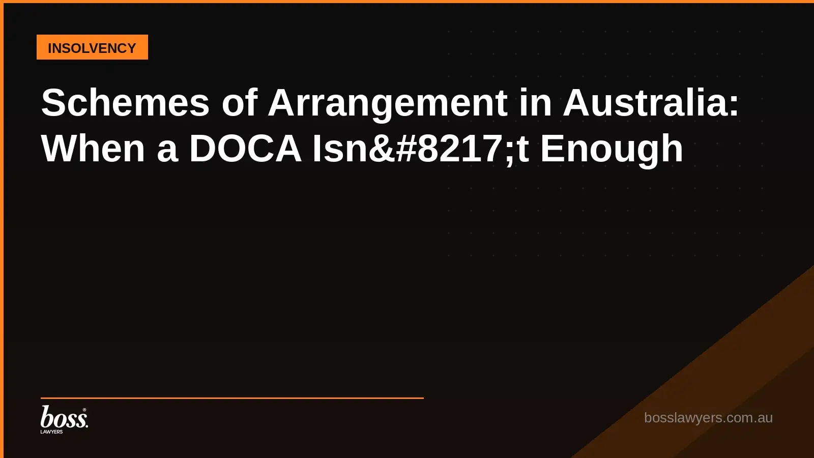 Schemes of Arrangement in Australia When a DOCA Isn8217t Enough