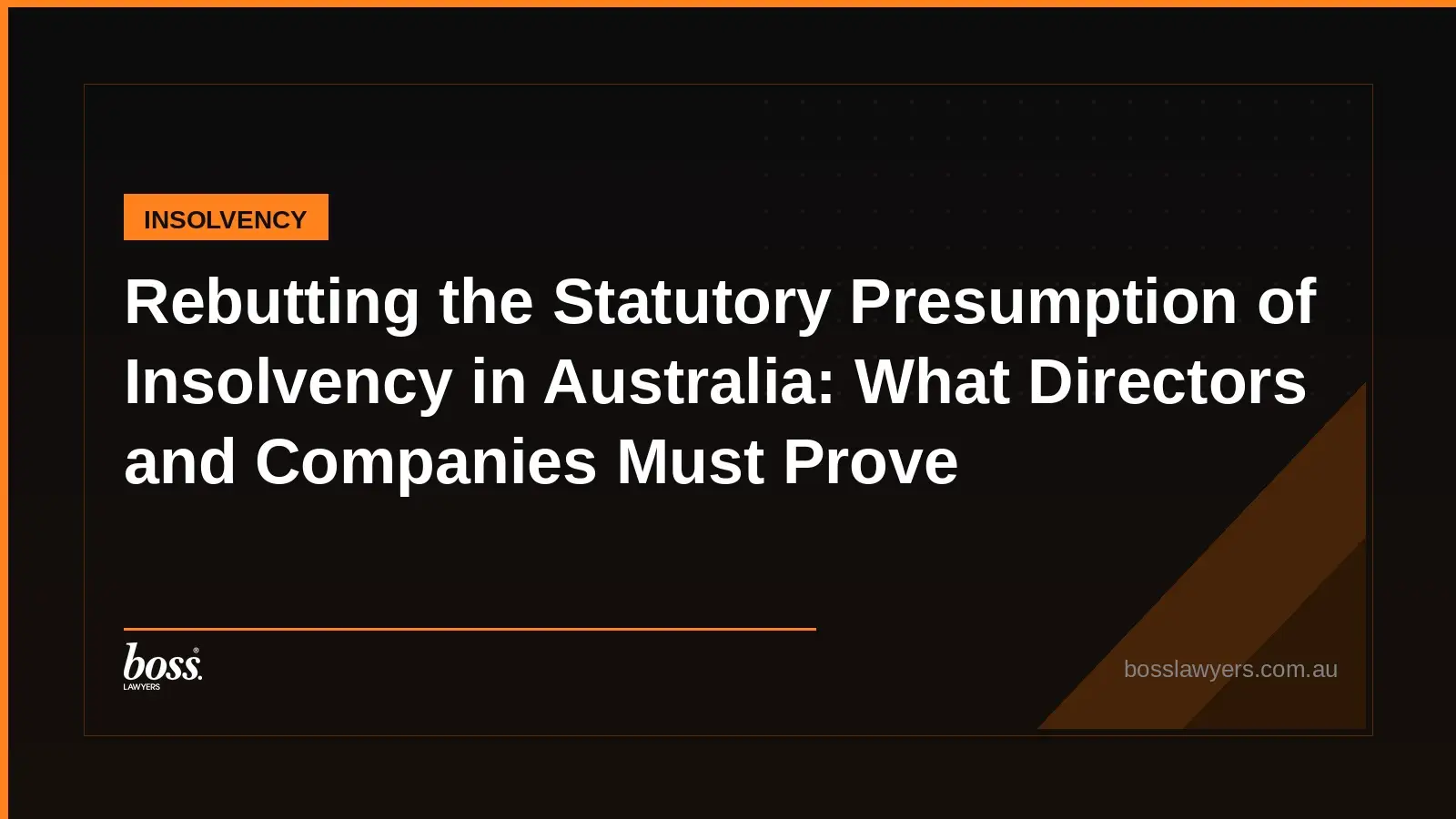 Rebutting the Statutory Presumption of Insolvency in Australia What Directors and Companies Must Prove