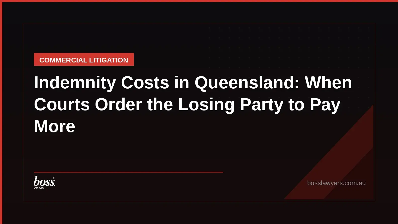 Indemnity Costs in Queensland When Courts Order the Losing Party to Pay More