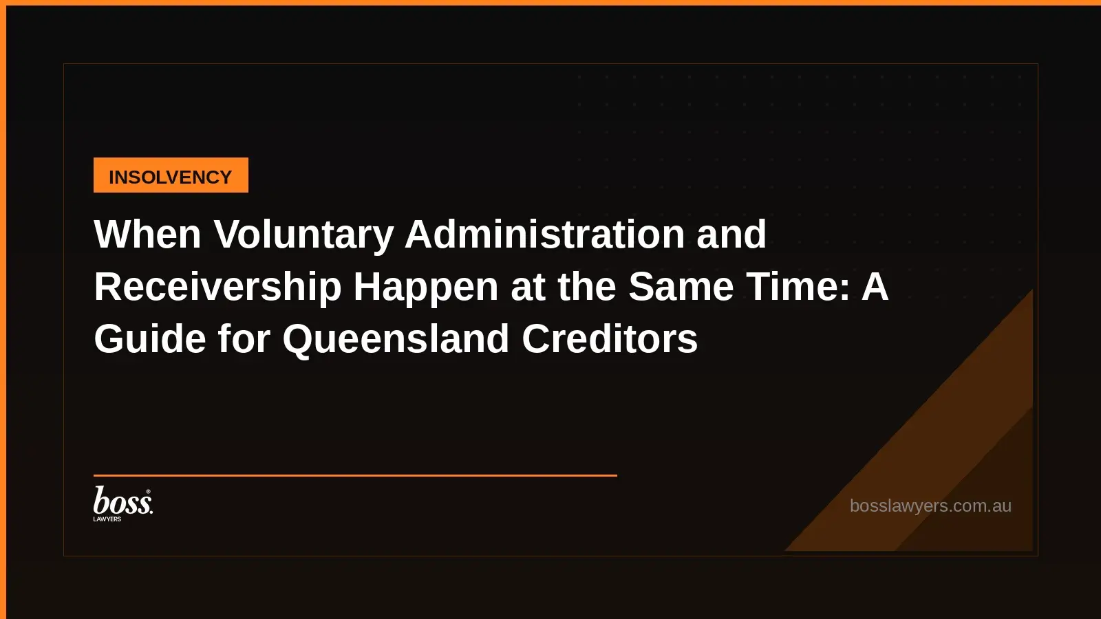 When Voluntary Administration and Receivership Happen at the Same Time A Guide for Queensland Creditors