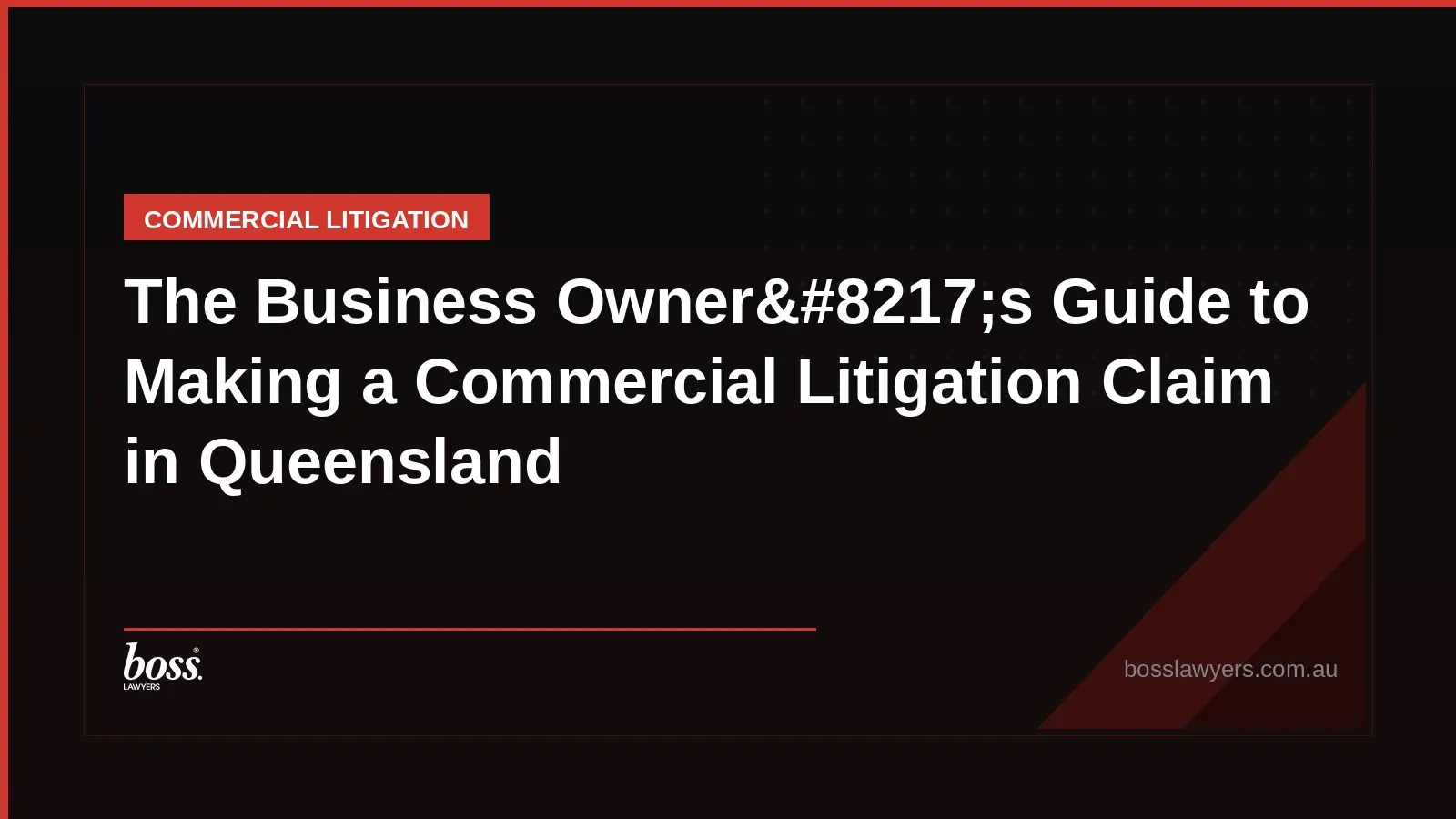 The Business Owner8217s Guide to Making a Commercial Litigation Claim in Queensland