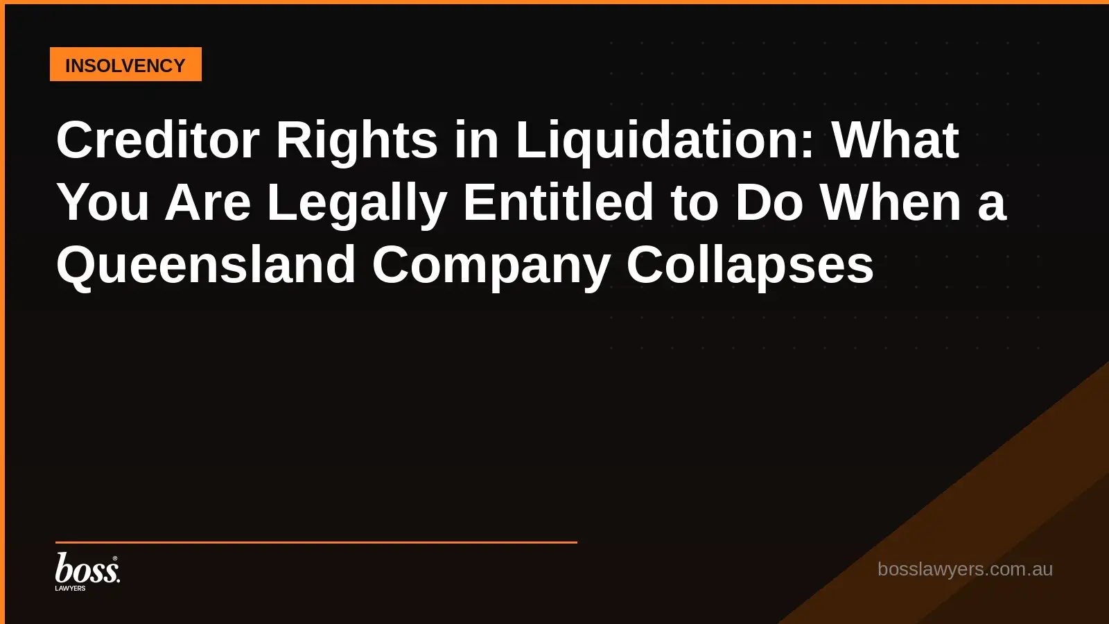Creditor Rights in Liquidation What You Are Legally Entitled to Do When a Queensland Company Collapses