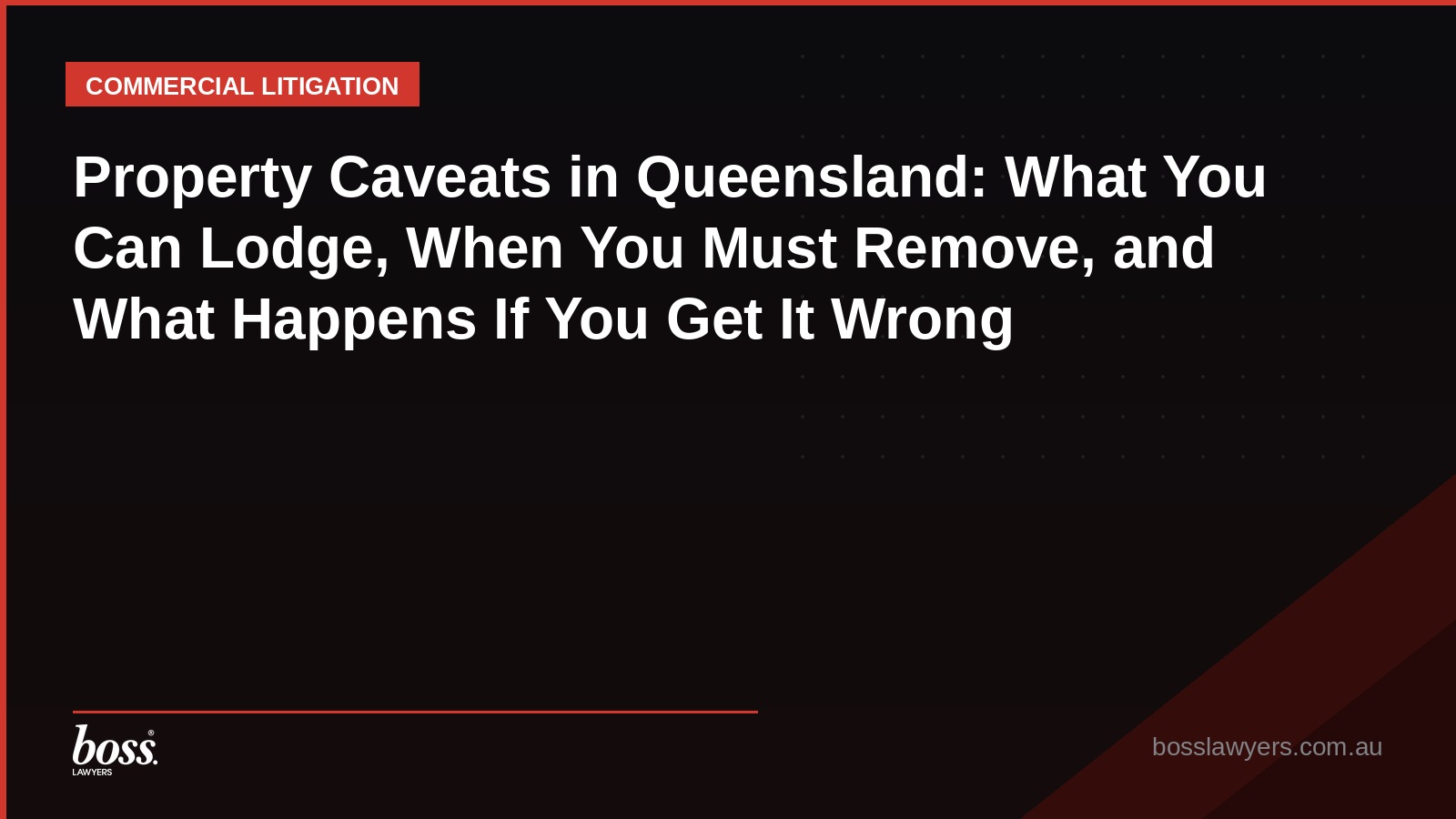 Property Caveats in Queensland What You Can Lodge, When You Must Remove, and What Happens If You Get It Wrong
