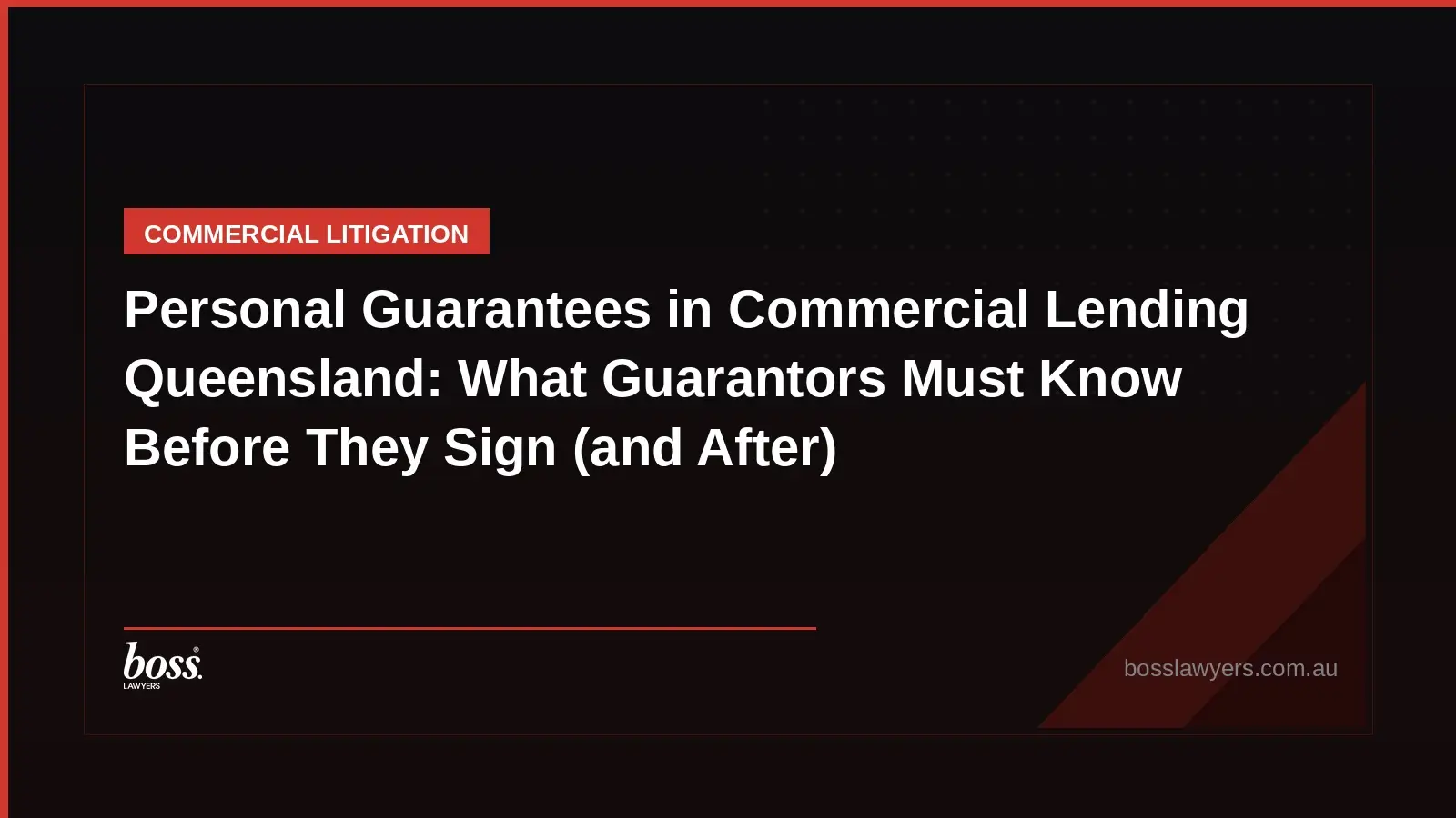 Personal Guarantees in Commercial Lending Queensland What Guarantors Must Know Before They Sign and After
