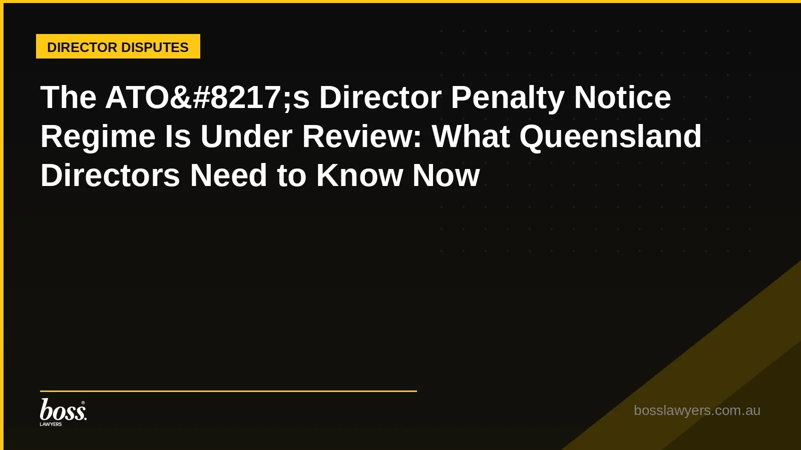 The ATO8217s Director Penalty Notice Regime Is Under Review What Queensland Directors Need to Know Now