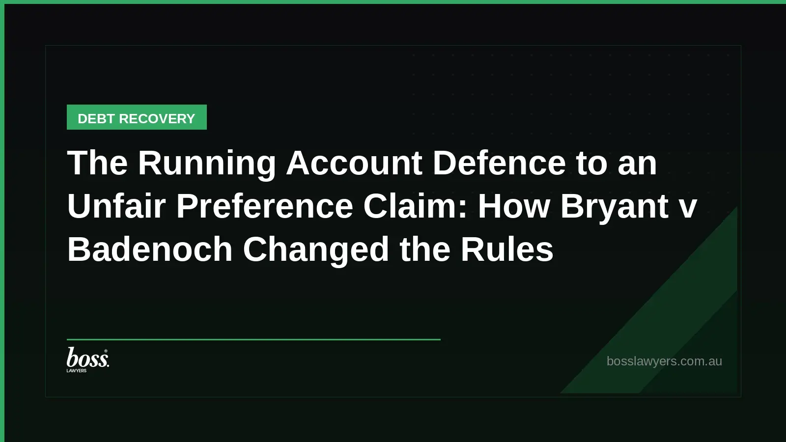 The Running Account Defence to an Unfair Preference Claim How Bryant v Badenoch Changed the Rules
