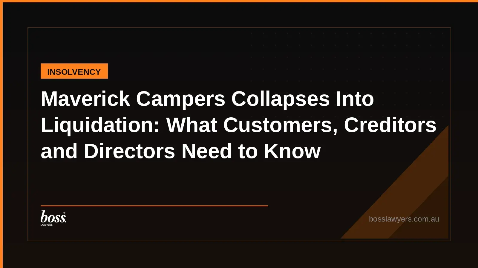 Maverick Campers Collapses Into Liquidation What Customers, Creditors and Directors Need to Know