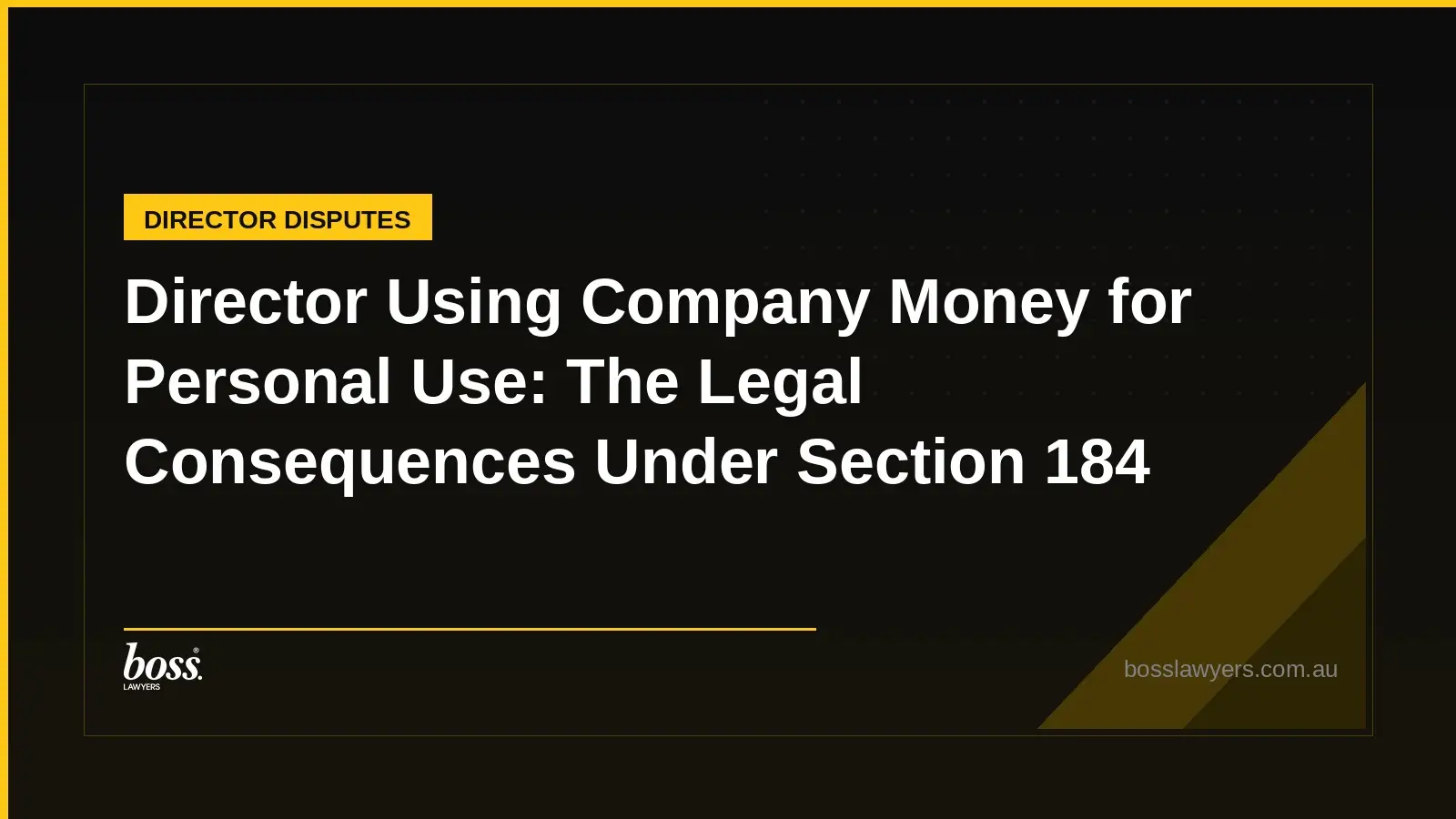 Director Using Company Money for Personal Use The Legal Consequences Under Section 184
